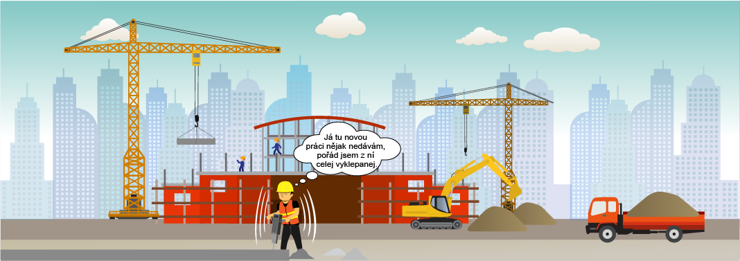 Já tu novou práci nějak nedávám, pořád jsem z ní celej vyklepanej.